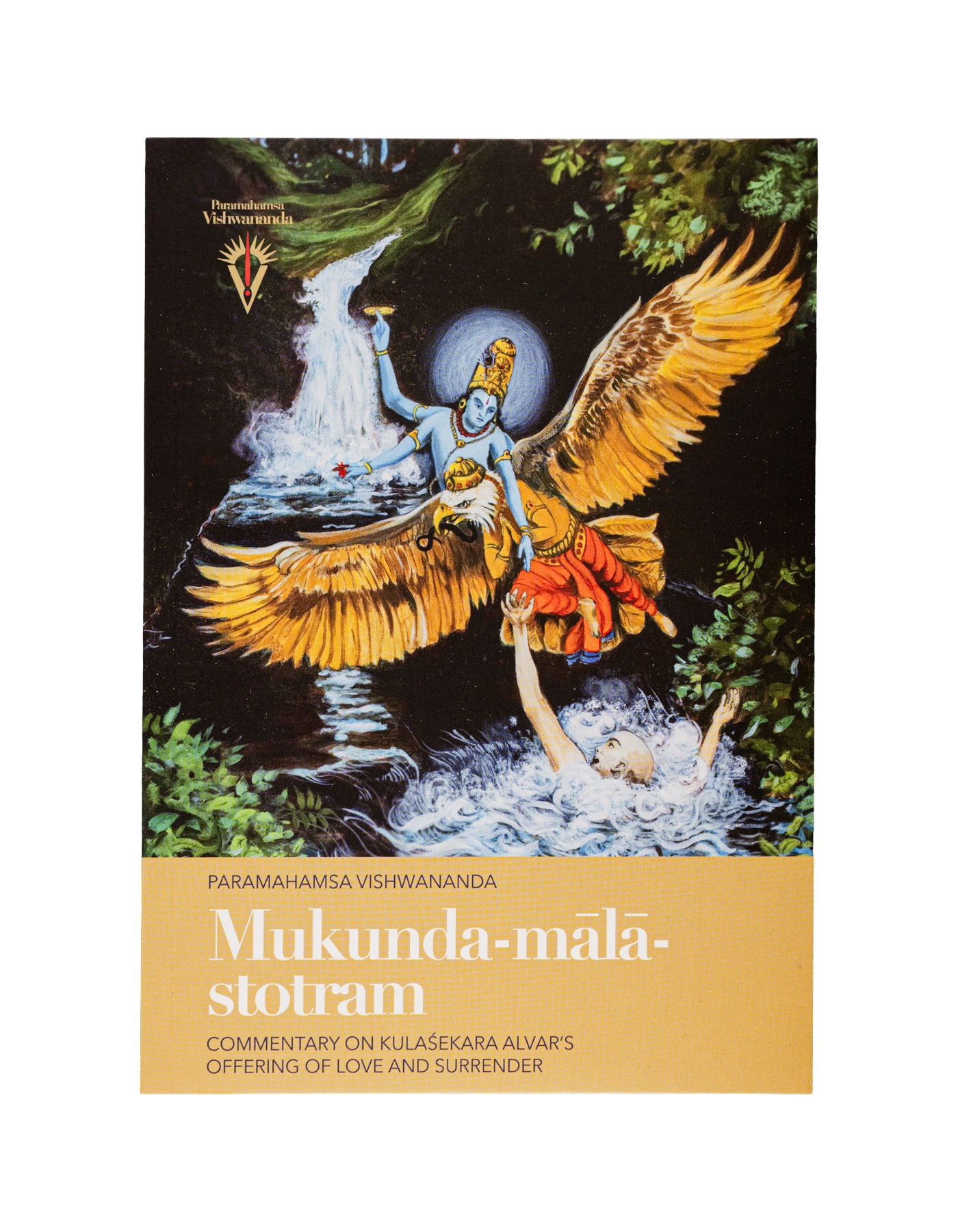 Mukunda-mala-stotram: Commentary on Kulasekhara Alvar's Offering of Love and Surrender