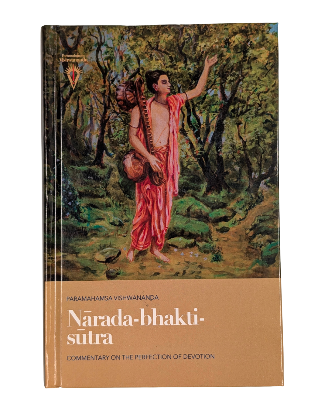 Narada Bhakti Sutra - Commentary on the Perfection of Devotion
