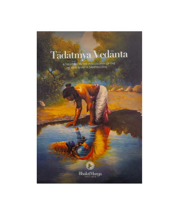 Tadatmya Vedanta - A Treatise on the Philosophy of the Hari Bhakta Sampradaya