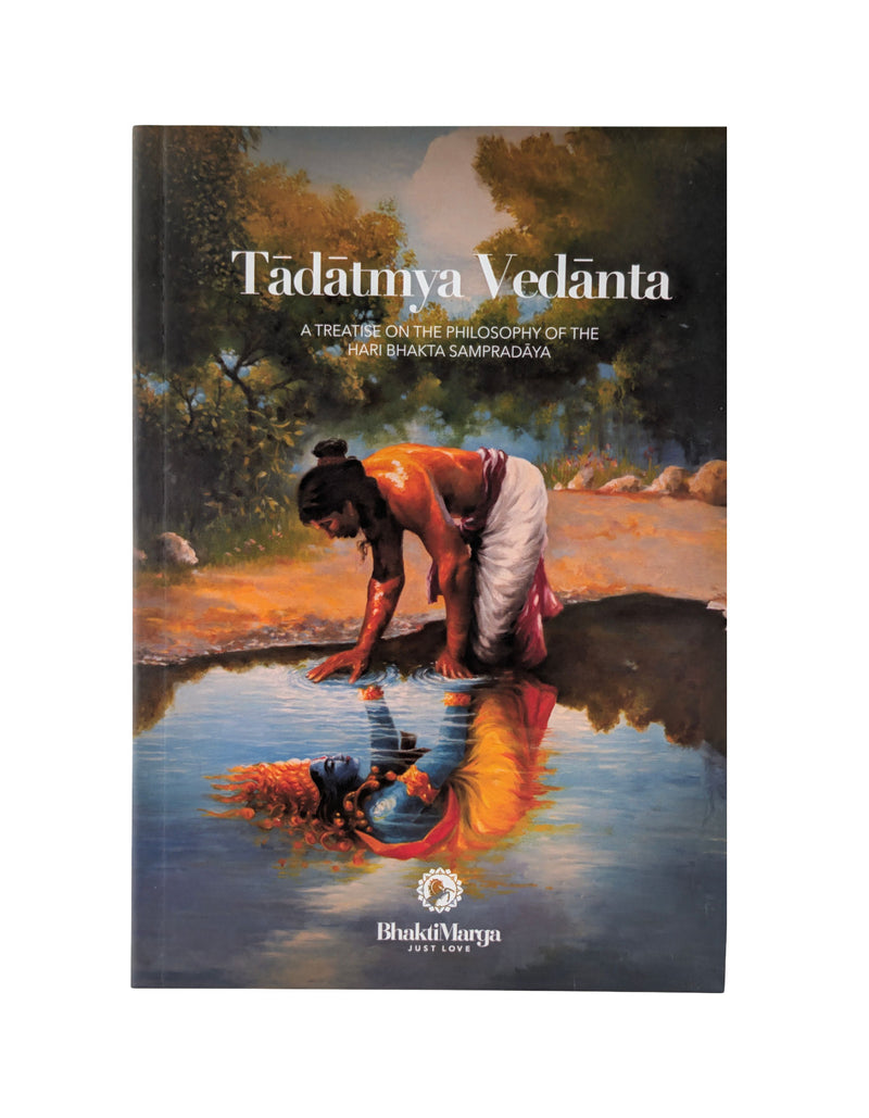 Tadatmya Vedanta - A Treatise on the Philosophy of the Hari Bhakta Sampradaya