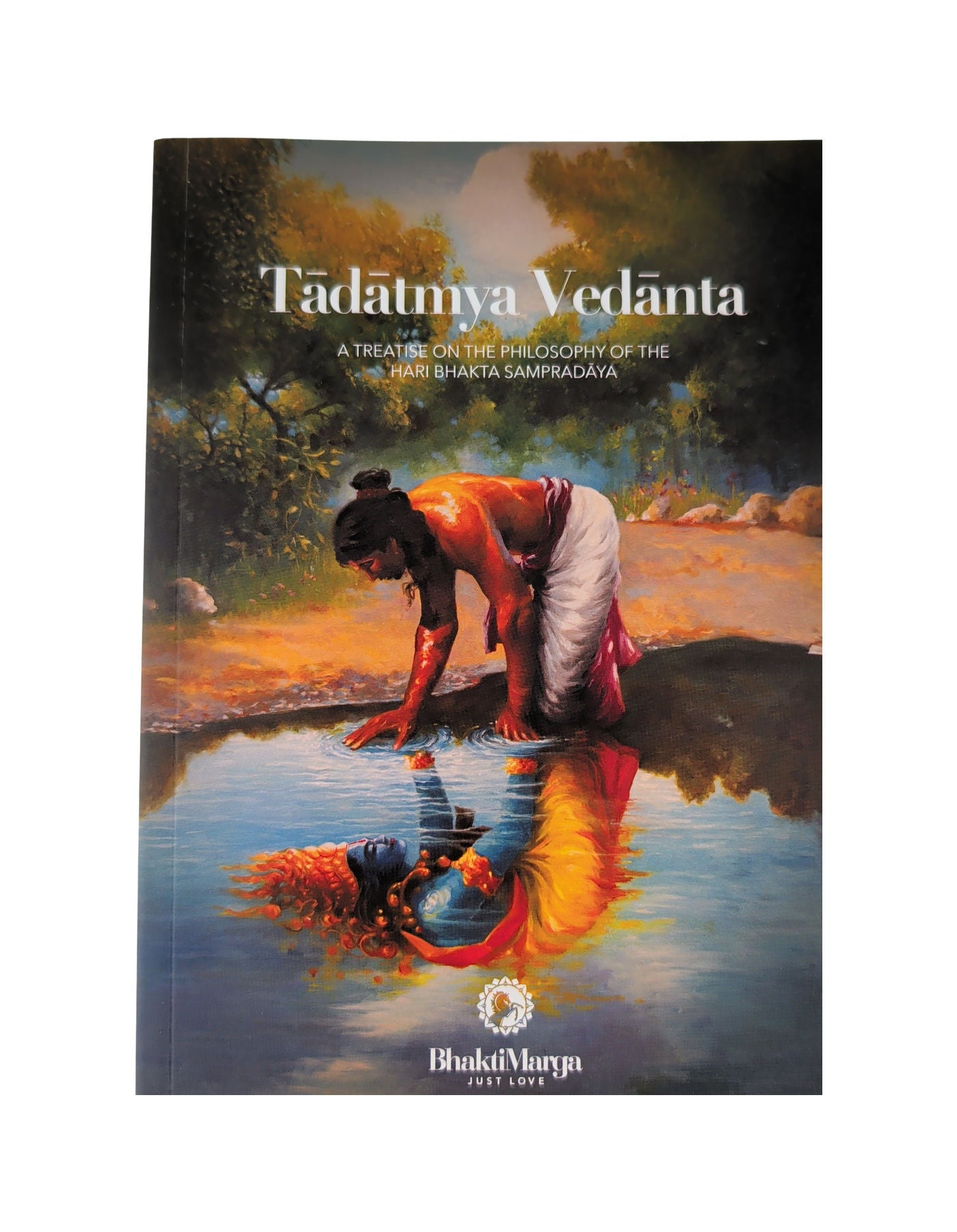 Tadatmya Vedanta - A Treatise on the Philosophy of the Hari Bhakta Sampradaya